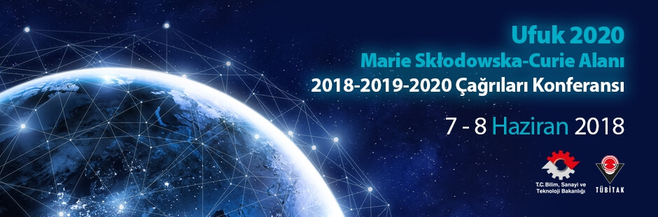 UFUK2020 MARİE SKLODOWSKA-CURİE 2018-2019-2020 ÇAĞRILARI KONFERANSI