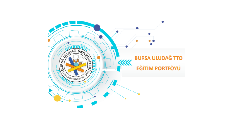 BURSA ULUDAĞ ÜNİVERSİTESİ TEKNOLOJİ TRANSFER OFİSİ EĞİTİM PORTFÖYÜ YAYINDA